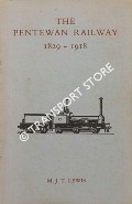 Book cover of The Pentewan Railway by LEWIS, M.J.T.